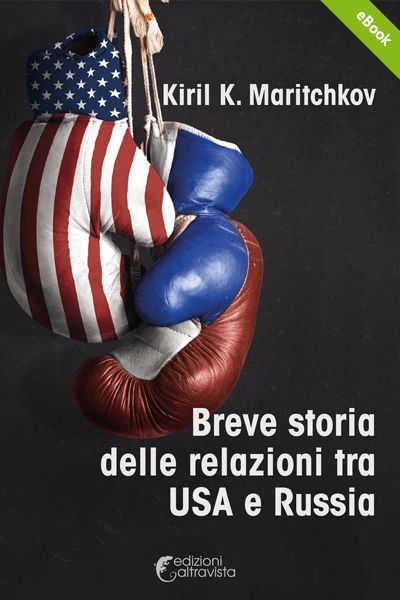 Breve storia delle relazioni tra USA e Russia - eBook