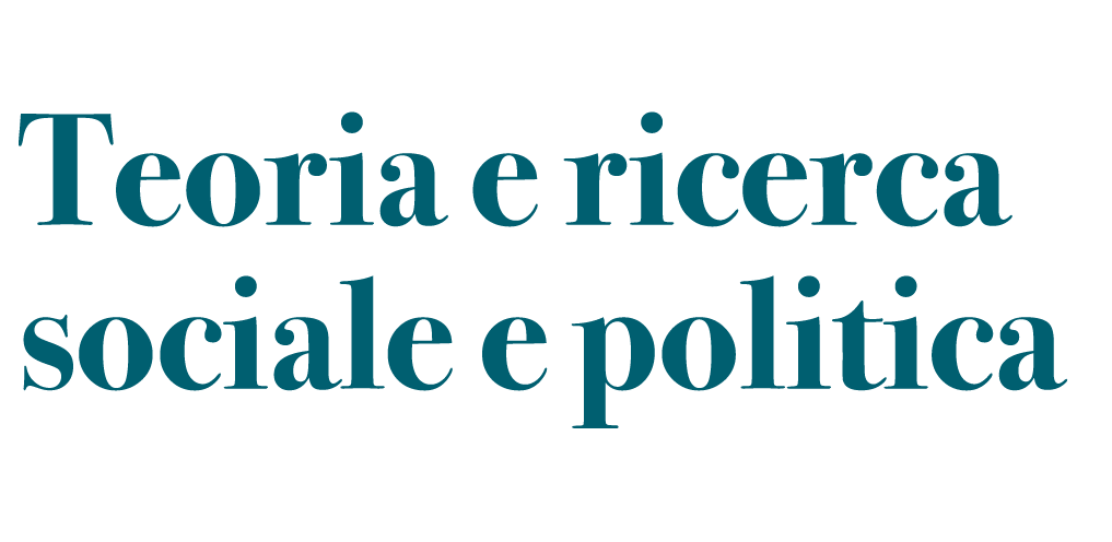 Teoria e ricerca sociale e politica