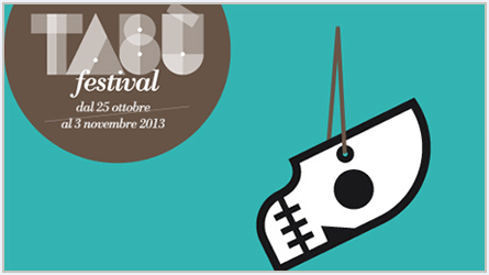 Tabù Festival Edizione 2013: Chi ha paura della morte